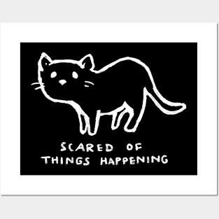 Scared of Things Happening Posters and Art